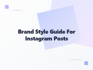 Brand Style Guide for Instagram Posts