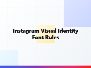 Instagram Visual Identity Font Guidelines