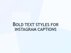 Bold Text Styles for Instagram Captions